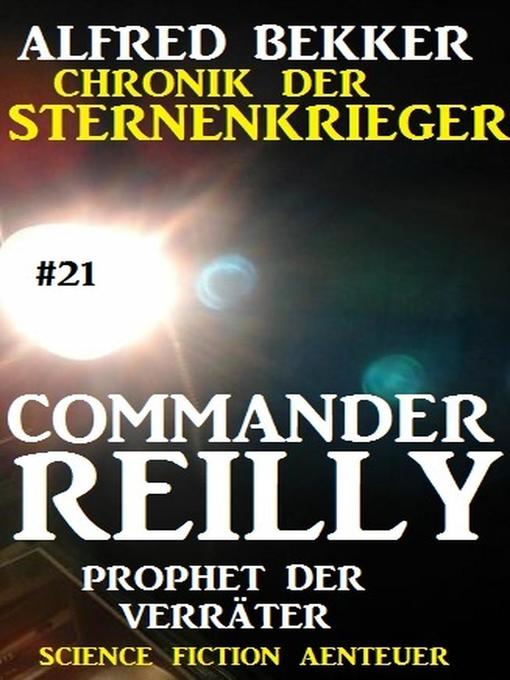 Title details for Commander Reilly #21 by Alfred Bekker - Available